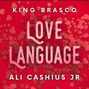 Love Language (feat. Ali Cashius Jr) [Explicit]