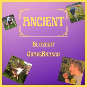 Ancient (feat. GraveBranch)