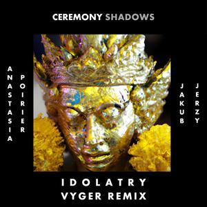 Idolatry (feat. Anastasia Poirier, Jakub Jerzy & vyger) (vyger remix)
