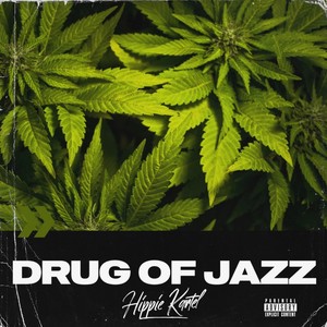 Drug Of Jazz (Explicit)