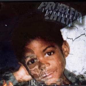 Problem Child (Explicit)