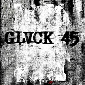 Glvck 45 (feat. Lil Tek) [Explicit]