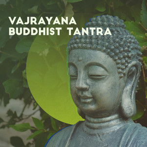 Vajrayana Buddhist Tantra - Music to Practice Tantra Techniques: Meditation, Visualization, Deity Yoga, Sexual Yoga, Luminosity Yoga, Anuttarayoga Tantra and many others