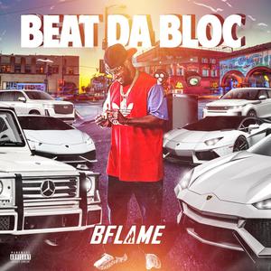 Beat Da Bloc (Explicit)