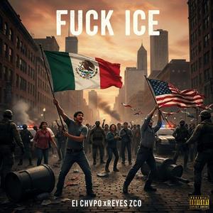 Fuck I.C.E (feat. Reyes ZCO) (Explicit)