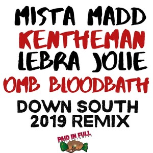 Down South (2019 Remix) [feat. Kentheman, Lebra Jolie & Omb Bloodbath] [Explicit]