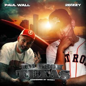 I'm From Texas (feat. Paul Wall) [Explicit]