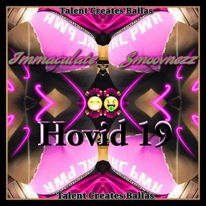 Hovid 19 (1st 2 Do It) [Explicit]