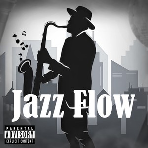 Jazz Flow (Explicit)