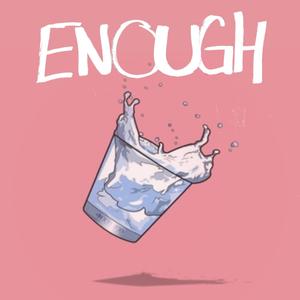 Enough