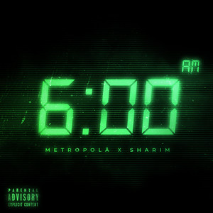 6 Am (Explicit)