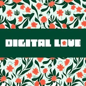 DIGITAL LOVE