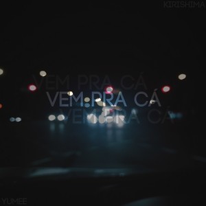 Vem pra Cá (Explicit)