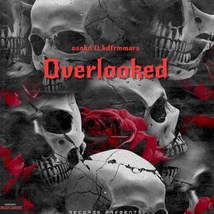 Overlooked (Explicit)