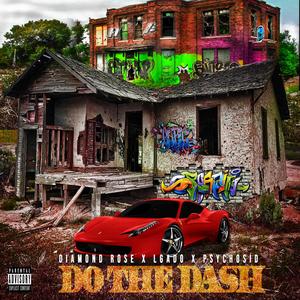 DO THE DASH (feat. Psycho Sid & Lgado) [Explicit]