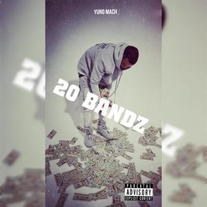 20 Bandz (Explicit)