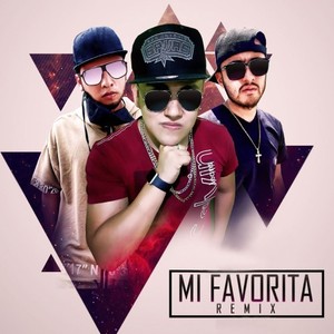 Mi Favorita (Remix) [Explicit]