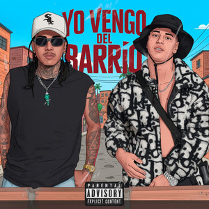 Yo Vengo del Barrio (Explicit)
