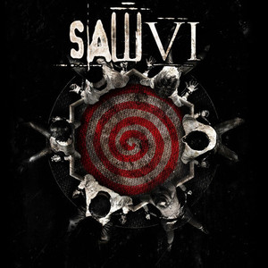 Saw VI (Original Motion Picture Soundtrack) [Explicit]