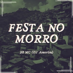 Festa no morro (Explicit)