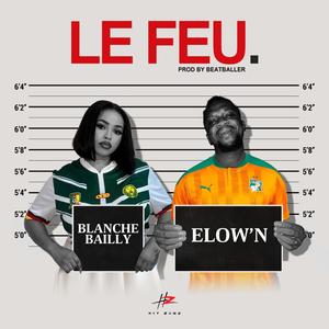 Le Feu (feat. Elow’n)