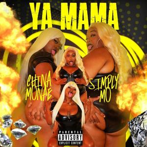 Ya Mama (feat. Simply Mo) [Explicit]