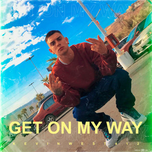 Get On My Way (Explicit)