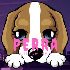 Perra (Explicit)