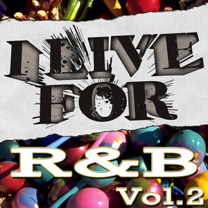 I Live For R&B Vol. 2