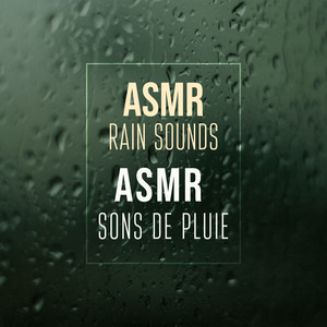 ASMR Rain Sounds (ASMR Sons de Pluie)