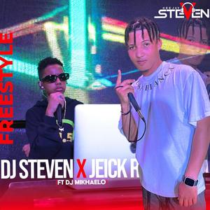 DJ STEVEN X JEICK R FREESTYLE (feat. JEICK R & DJ MIKHAELO)