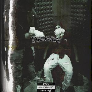 Draggin (feat. bbyquiss) (Explicit)