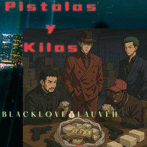 Pistolos y Kilos (feat. Lauveh) (Explicit)