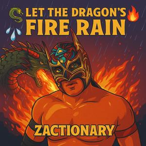 Let The Dragon's Fire Rain