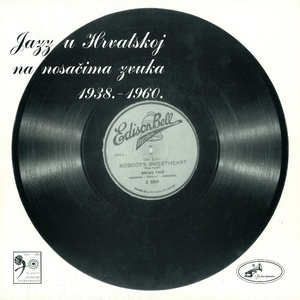 Jazz U Hrvatskoj Na Nosačima Zvuka 1938.-1960.