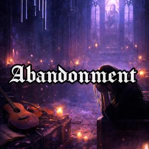Abandonment (feat. Prod.AntiBeatz)