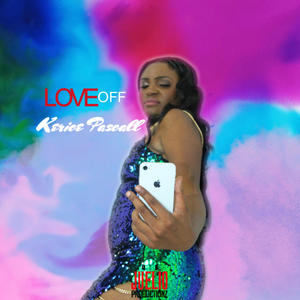 LOVE OFF (feat. Kerice Pascall)