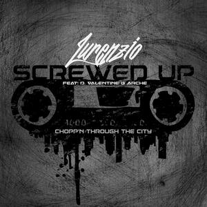 Screwed Up and Choppin'(feat. D. Valentine & Arche) (Radio Edit)