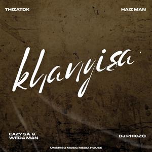 Khanyisa (feat. Weda Man & Eazee SA)