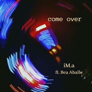 Come Over (feat. Bea Aballe)