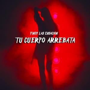 Tu Cuerpo Arrebata