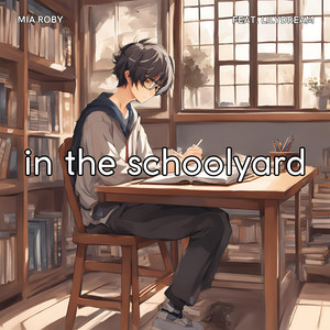 in the schoolyard (feat. Lilydream)