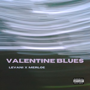 Valentine Blues (Explicit)