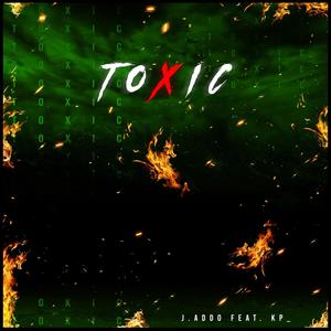 Toxic (feat. KP_) [Explicit]