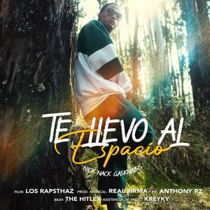 Te llevo al espacio (feat. Nick Nack Gasknabis)