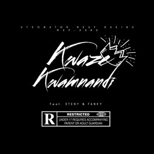Kwaze Kwamnandi (Explicit)