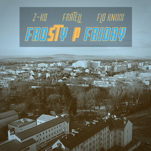 Frosty P Friday (Explicit)
