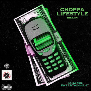 Choppa Lifestyle Riddim (Explicit)