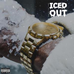 Iced Out (feat. RackzzTurnt, TaeeMiaa & 6ixty4orth_Pedroo) [Explicit]