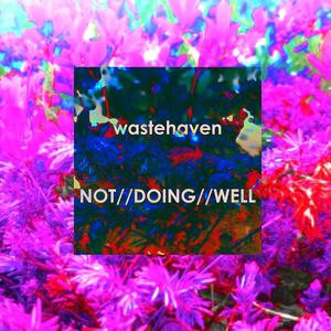 NOT//DOING//WELL (Explicit)